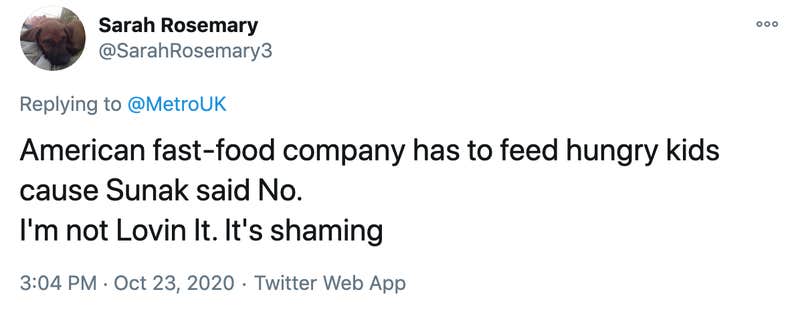 American fast-food company has to feed hungry kids cause Sunak said No. I'm not Lovin It. It's shaming