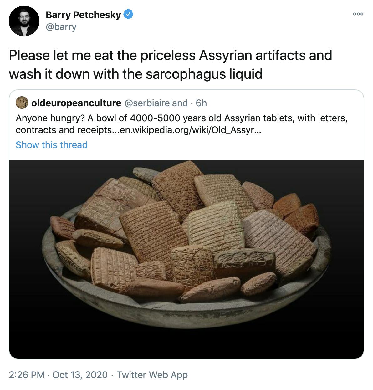 'Please let me eat the priceless Assyrian artifacts and wash it down with the sarcophagus liquid' embed of the original tweet