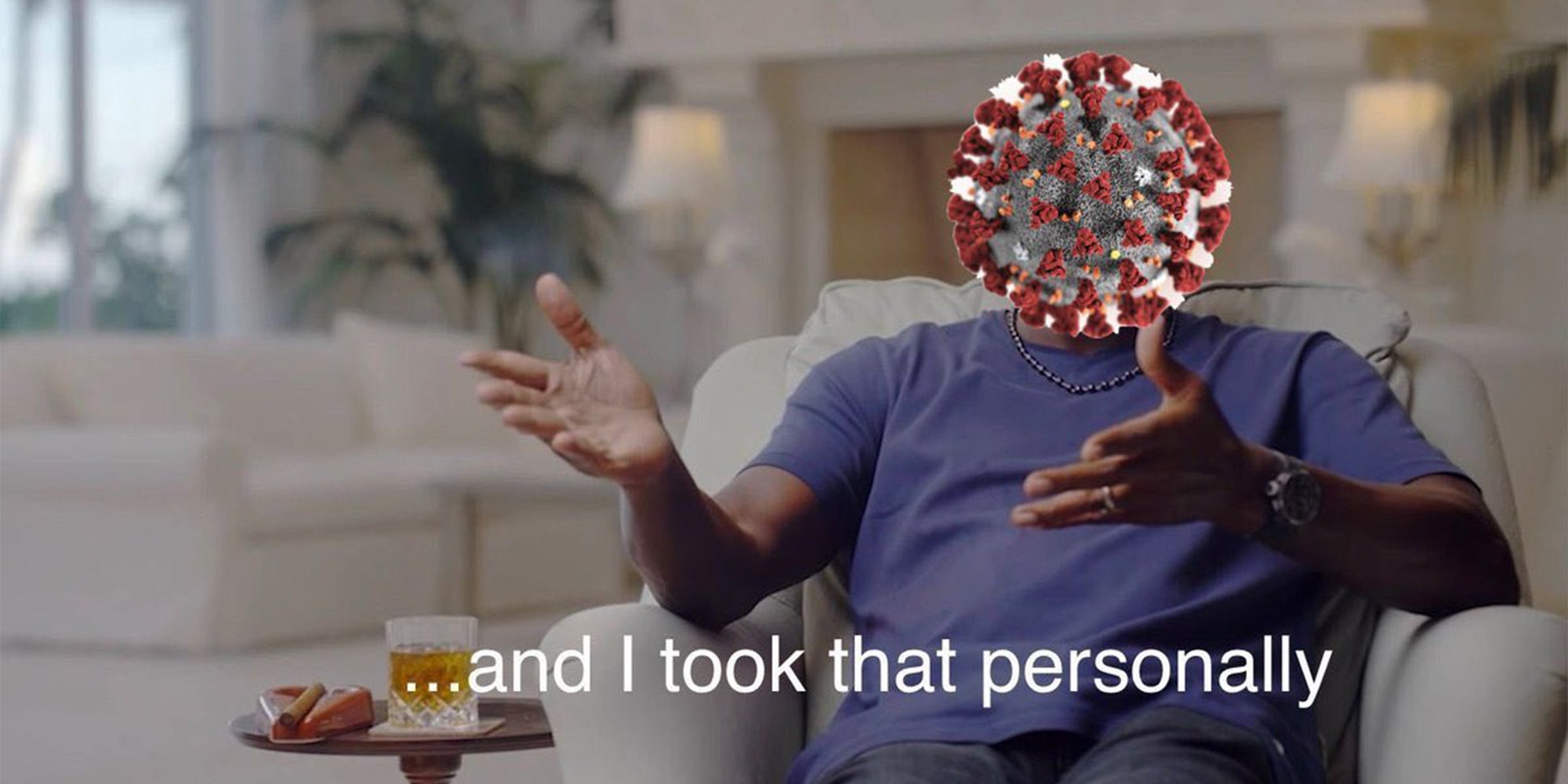 coronavirus-and-i-took-that-personally-m