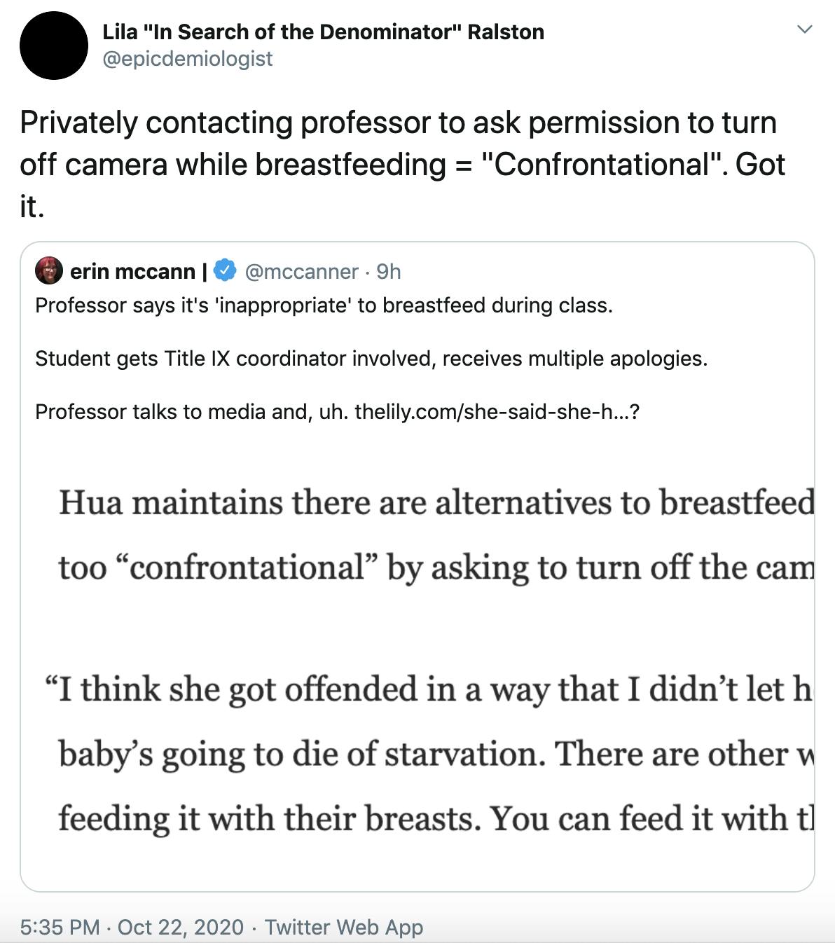 Privately contacting professor to ask permission to turn off camera while breastfeeding = 'Confrontational'. Got it.