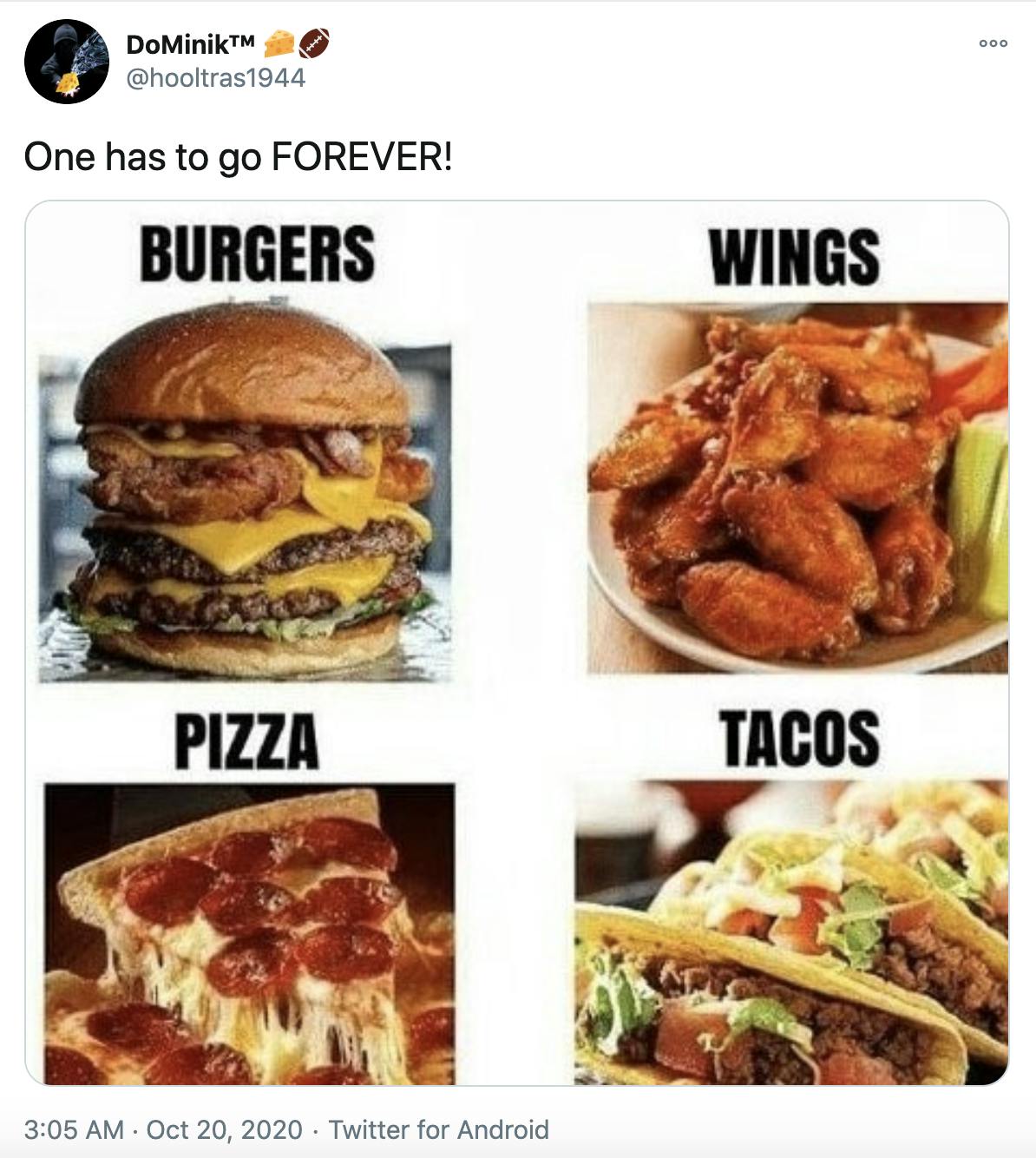 'one must go FOREVER' pictures of a burger, wings, pizza and tacos