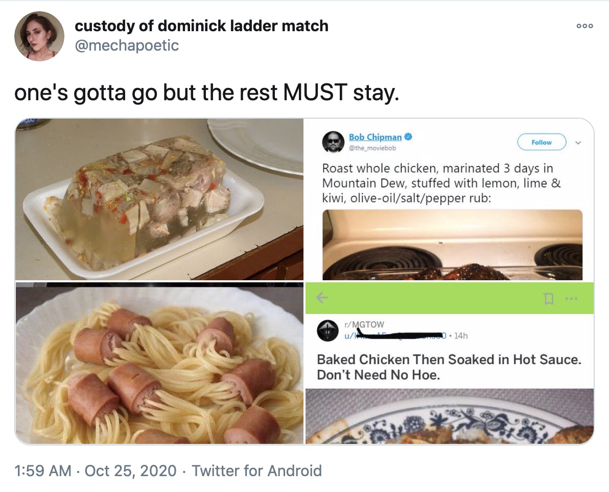 'one's gotta go but the rest MUST stay.' pictures of aspic, Mountain Dew marinated chicken, hot dog pieces cooked with spaghetti skewered through them and very dry 'baked chicken soaked in hot sauce'