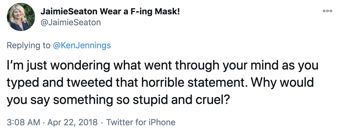 I’m just wondering what went through your mind as you typed and tweeted that horrible statement. Why would you say something so stupid and cruel?