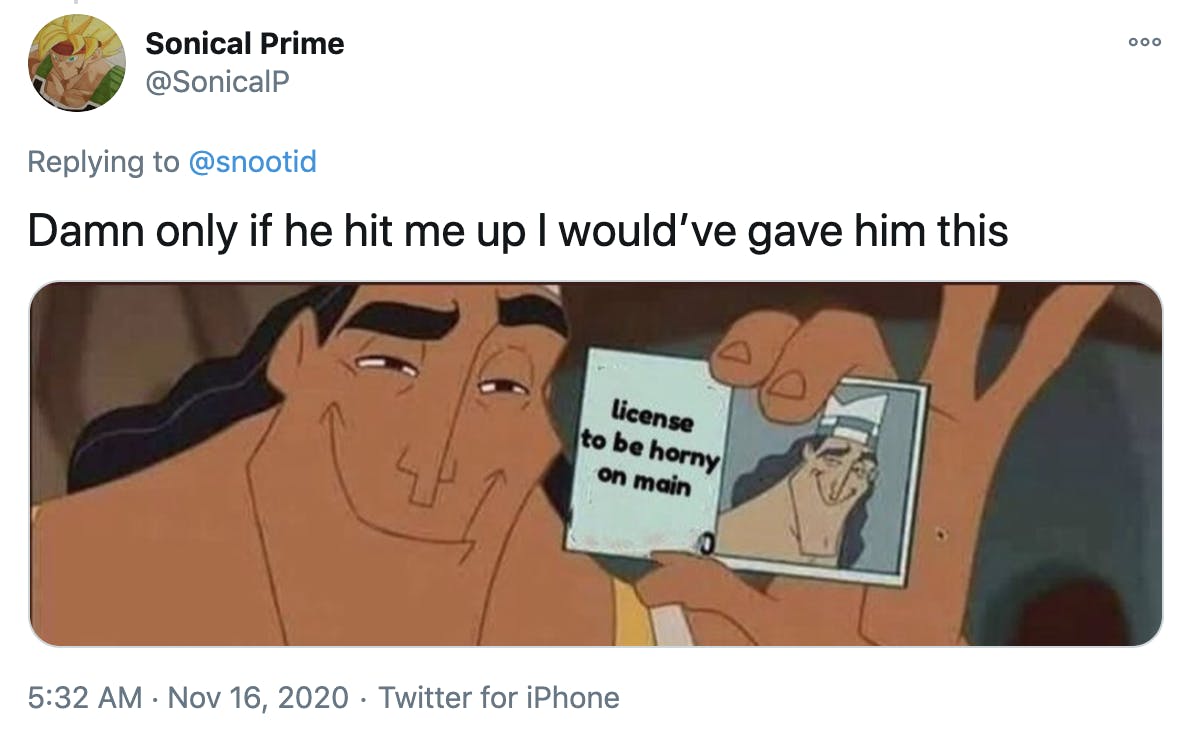 'Damn only if he hit me up I would’ve gave him this' image of Pacha from the Emperor's New Groove holding a license to be horny