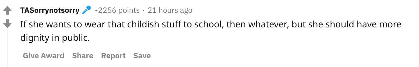 If she wants to wear that childish stuff to school, then whatever, but she should have more dignity in public.