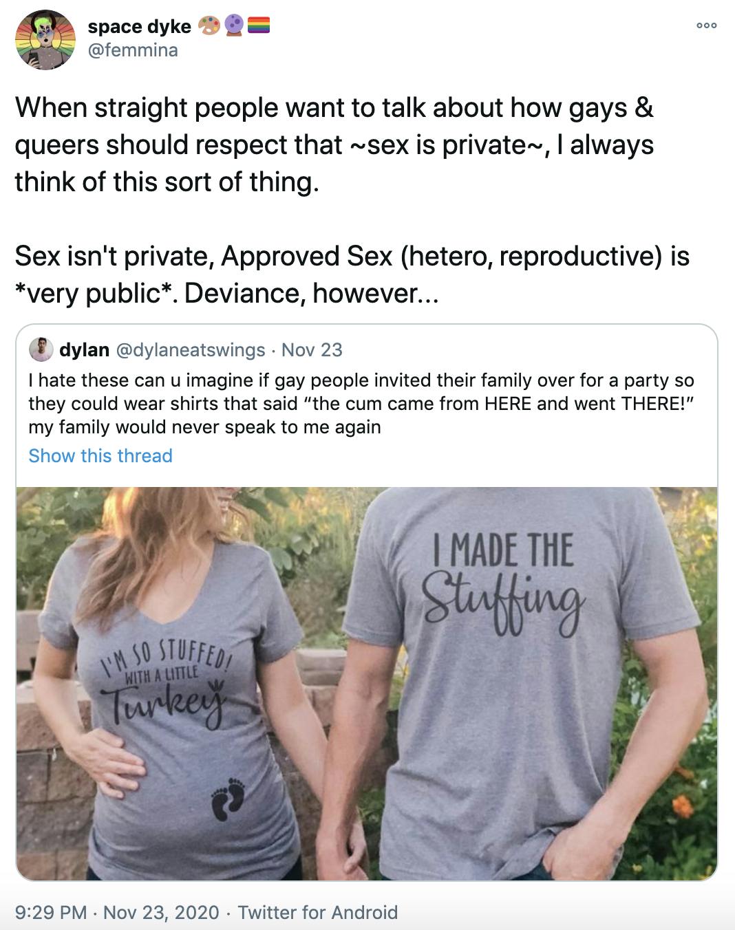 When straight people want to talk about how gays & queers should respect that ~sex is private~, I always think of this sort of thing. Sex isn't private, Approved Sex (hetero, reproductive) is *very public*. Deviance, however...