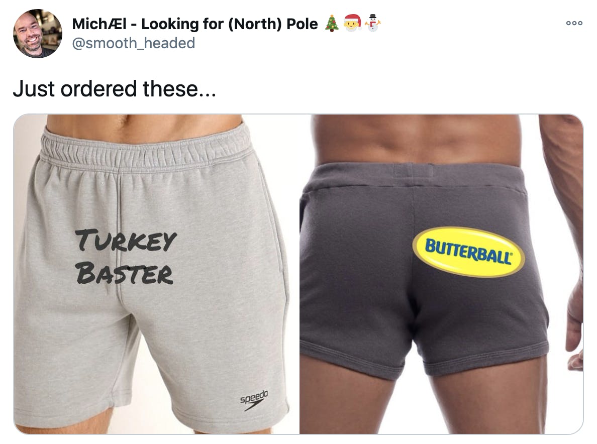 'Just ordered these...' a photograph of the hip areas of a white man facing forward and a Black man facing the other way, both wearing boxers. The ones on the left say 'turkey baster' and the one on the right has the butterball logo on it