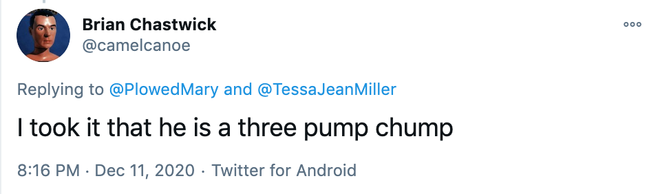 I took it that he's a three pump chump