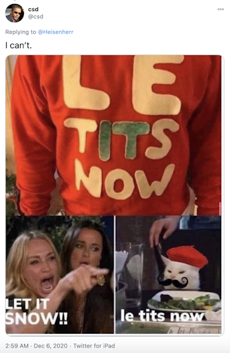 "I can’t." A man wearing a red let is snow jumper arranged in the alternative order and the woman yelling act cat meme underneath it. The woman is saying let it now and the cat is wearing a Santa hat and saying le tits now