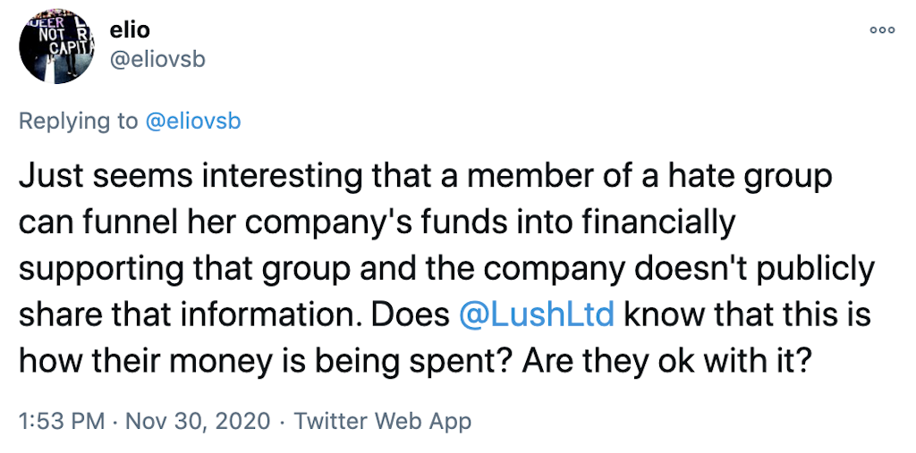 Just seems interesting that a member of a hate group can funnel her company's funds into financially supporting that group and the company doesn't publicly share that information. Does  @LushLtd  know that this is how their money is being spent? Are they ok with it?