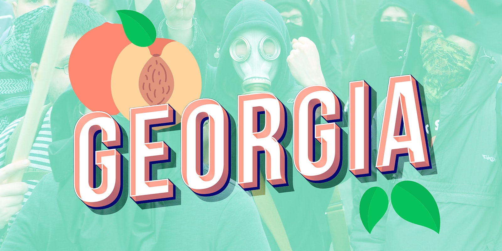 Antifacist protesters behind text that says 'Georgia' and illustration of a peach and leaves