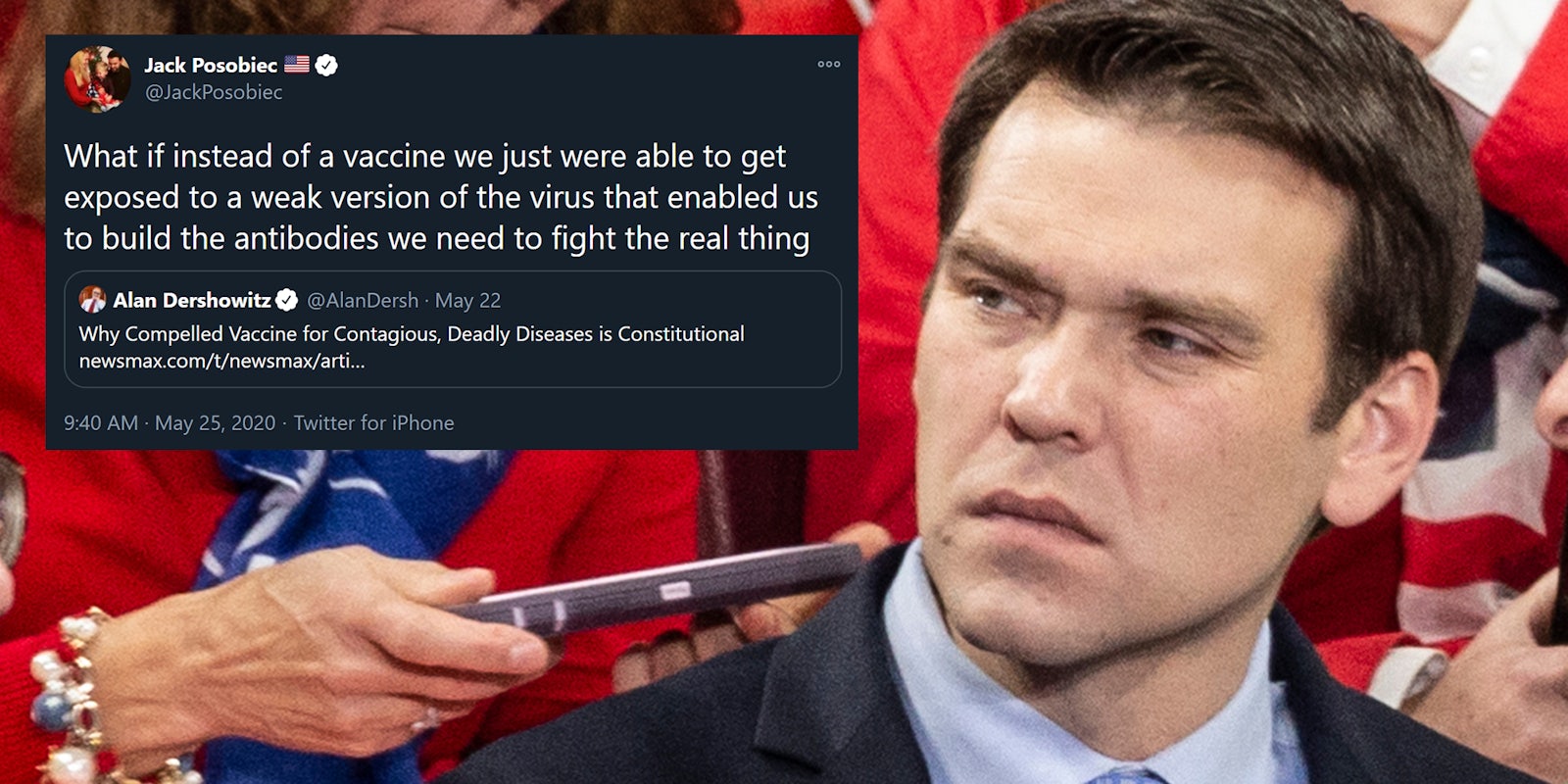 jack posobiec with 'what if instead of a vaccine we just were able to get exposed to a weak version of the virus that enabled us to build the antibodies we need to fight the real thing' tweet
