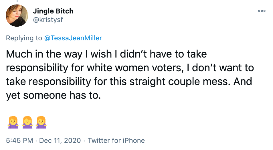 Much in the way I wish I didn’t have to take responsibility for white women voters, I don’t want to take responsibility for this straight couple mess. And yet someone has to.