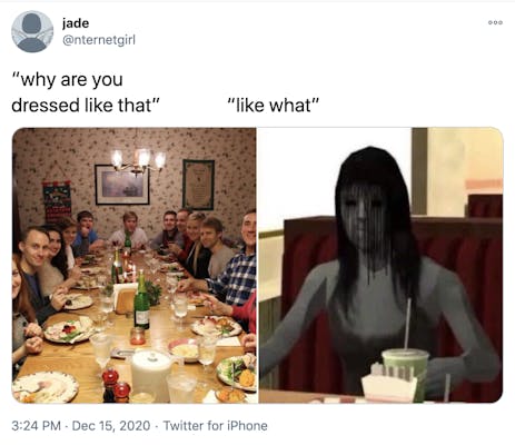 why are you dressed like that? like what?" a photograph of a white family around a Christmas dinner table all looking at the camera with surprised expressions and a primitive Sims style cgi image of a grey skinned woman with stringy black hair over her face