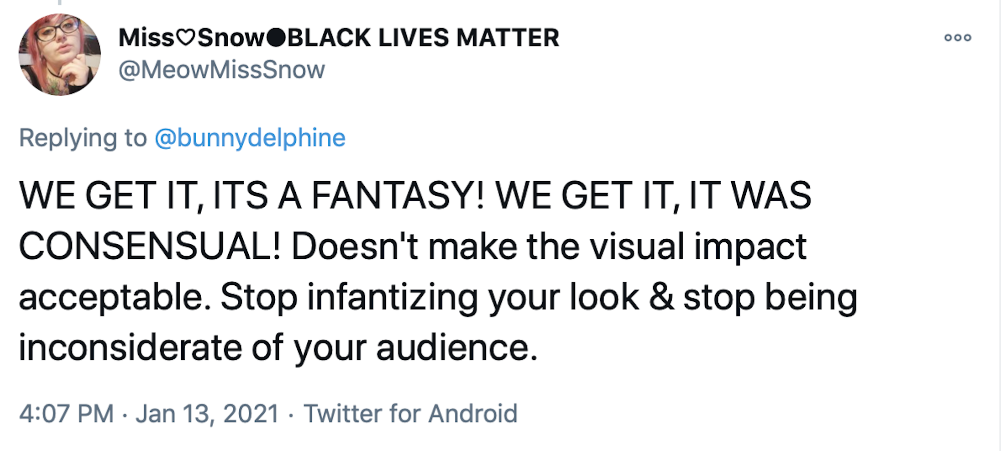 WE GET IT, ITS A FANTASY! WE GET IT, IT WAS CONSENSUAL! Doesn't make the visual impact acceptable. Stop infantizing your look & stop being inconsiderate of your audience.