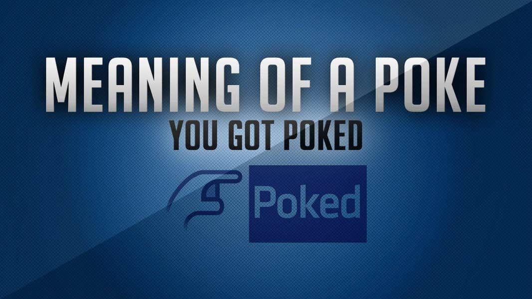 What Does Poke Mean on Facebook? It's Complicated