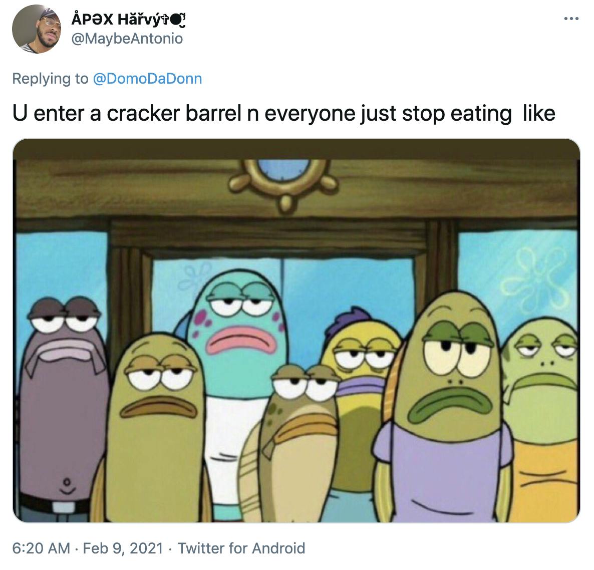 'U enter a cracker barrel n everyone just stop eating like' screen grab from Spongebob Squarepants showing a group of deadpan staring fish