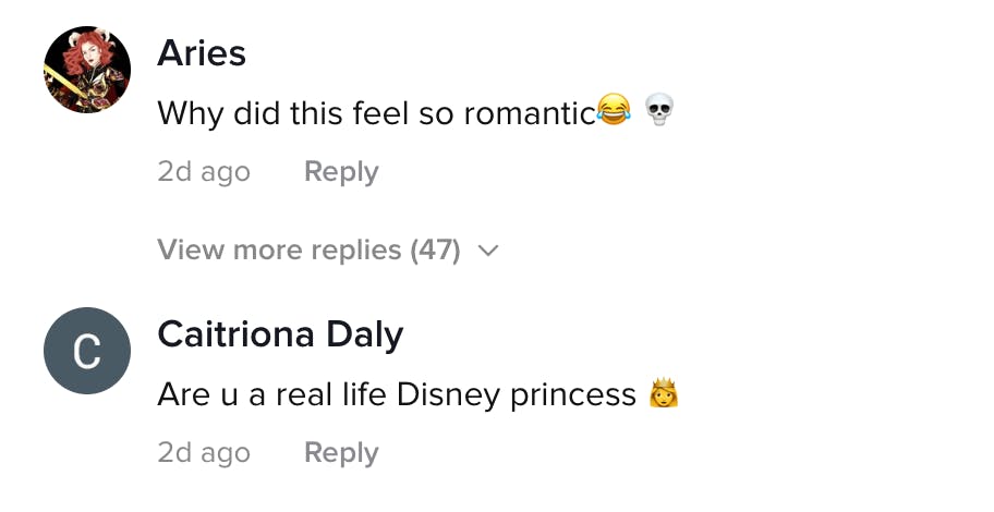 Aries: Why did this feel so romantic. Catriona Daly: Are u a real life Disney Princess