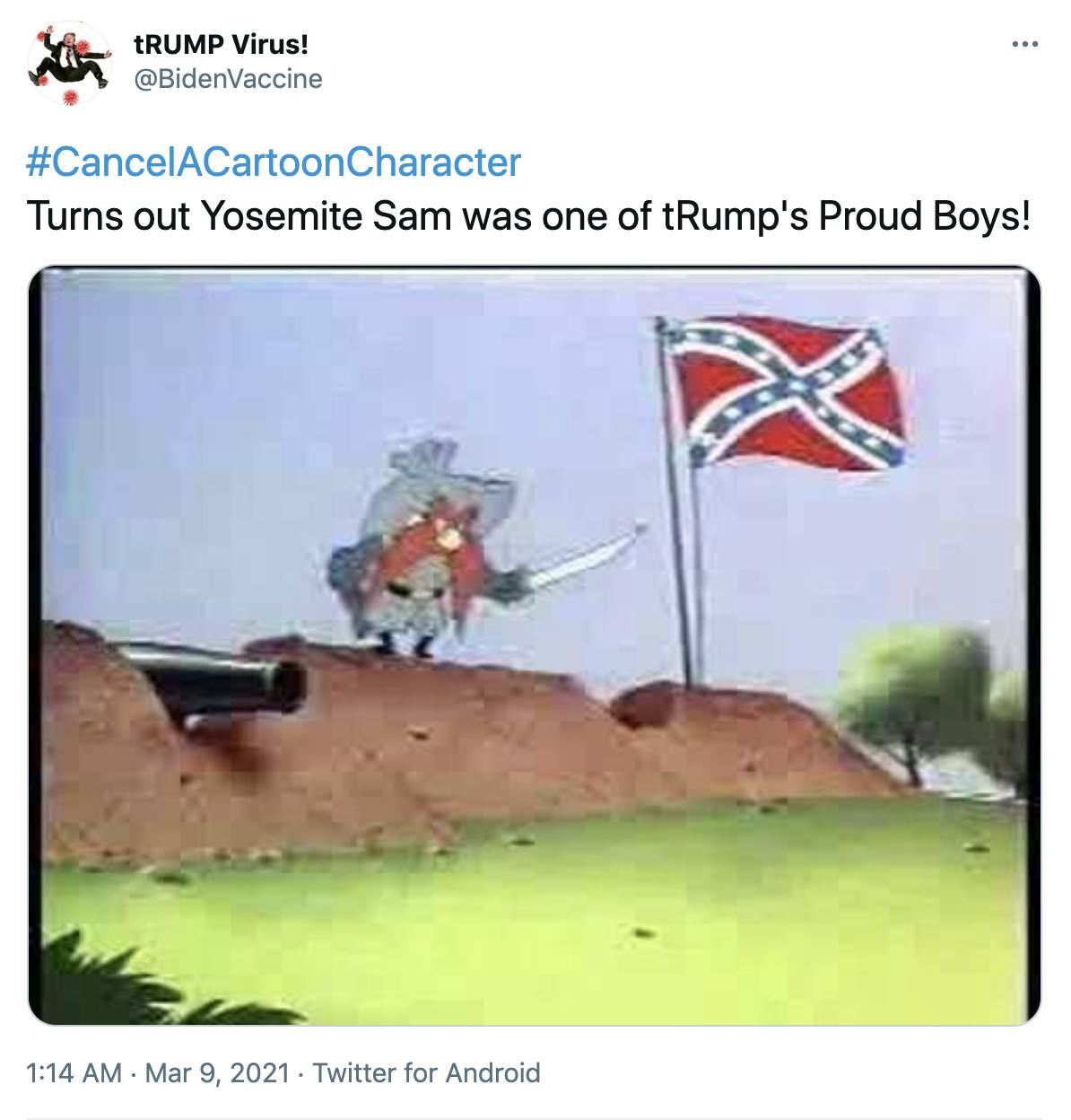 '#CancelACartoonCharacter Turns out Yosemite Sam was one of tRump's Proud Boys!' Yosemite Sam, a short man with a big red moustache, wearing a confederate uniform next to a canon and the confederate flag