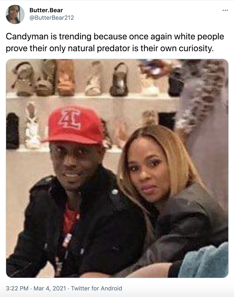 Candyman is trending because once again white people prove their only natural predator is their own curiosity.