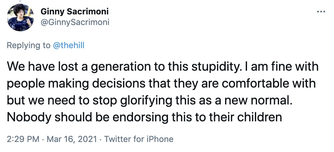 We have lost a generation to this stupidity. I am fine with people making decisions that they are comfortable with but we need to stop glorifying this as a new normal. Nobody should be endorsing this to their children