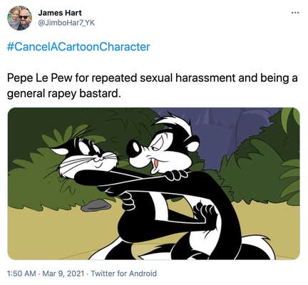 "#CancelACartoonCharacter Pepe Le Pew for repeated sexual harassment and being a general rapey bastard." Picture of a black and white cat struggling to get away from Pepe le Pew, a cartoon skink