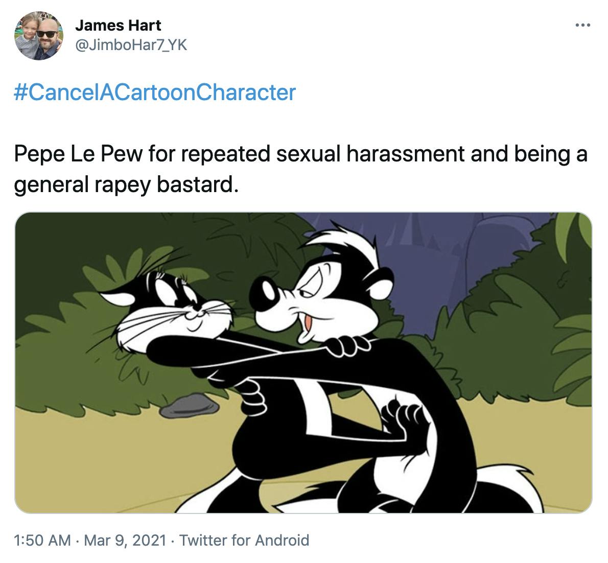 '#CancelACartoonCharacter Pepe Le Pew for repeated sexual harassment and being a general rapey bastard.' Picture of a black and white cat struggling to get away from Pepe le Pew, a cartoon skink