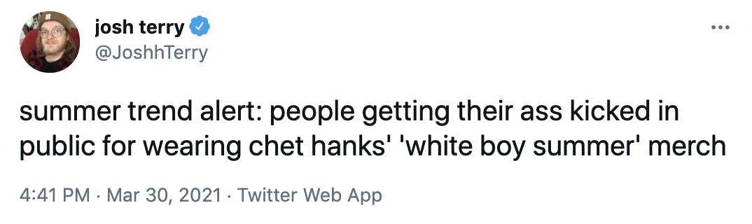 summer trend alert: people getting their ass kicked in public for wearing chet hanks' 'white boy summer' merch