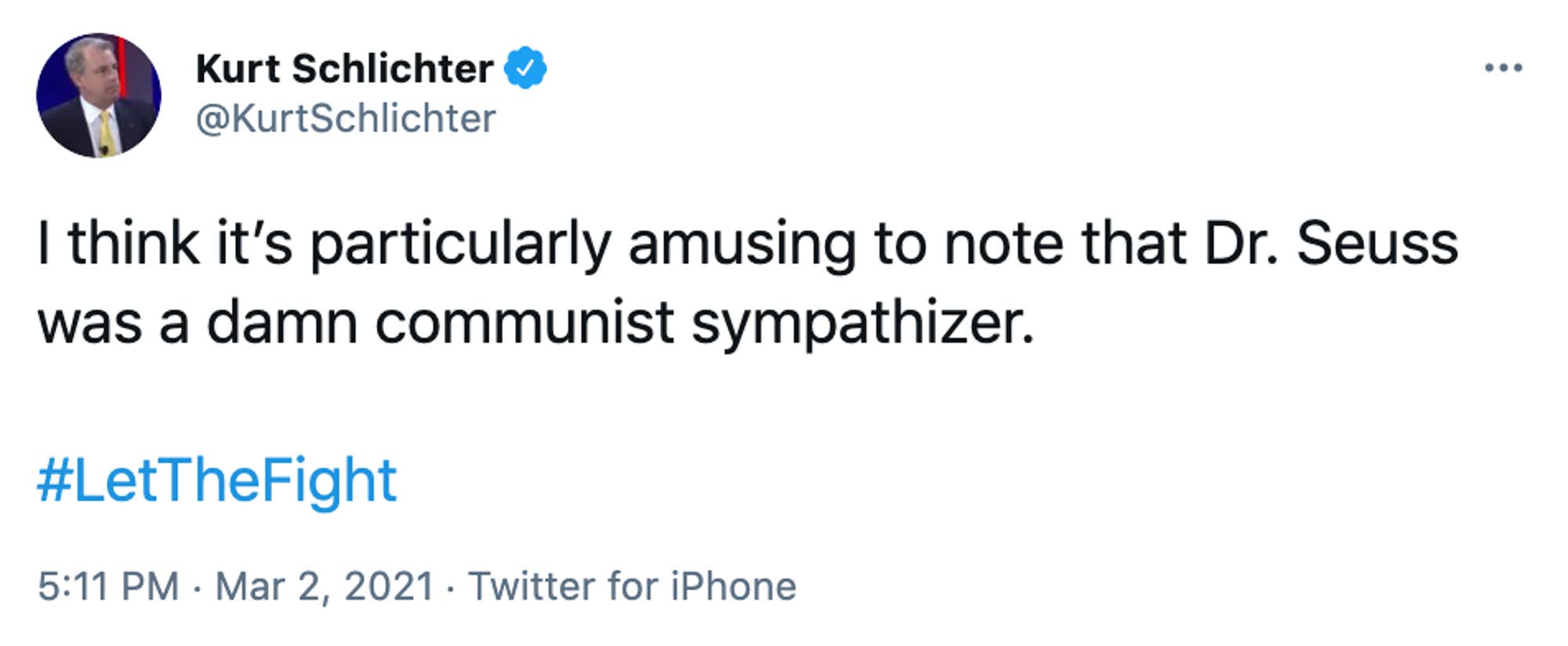 I think it’s particularly amusing to note that Dr. Seuss was a damn communist sympathizer. #LetTheFight
