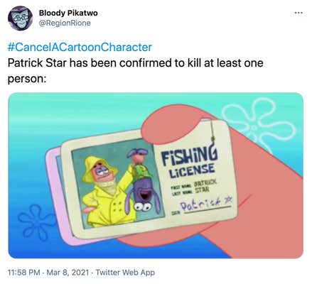 "#CancelACartoonCharacter Patrick Star has been confirmed to kill at least one person:" A fishing license showing Patrick Star in yellow waterproof get up holding a distressed purple fish in swim trunks upside down