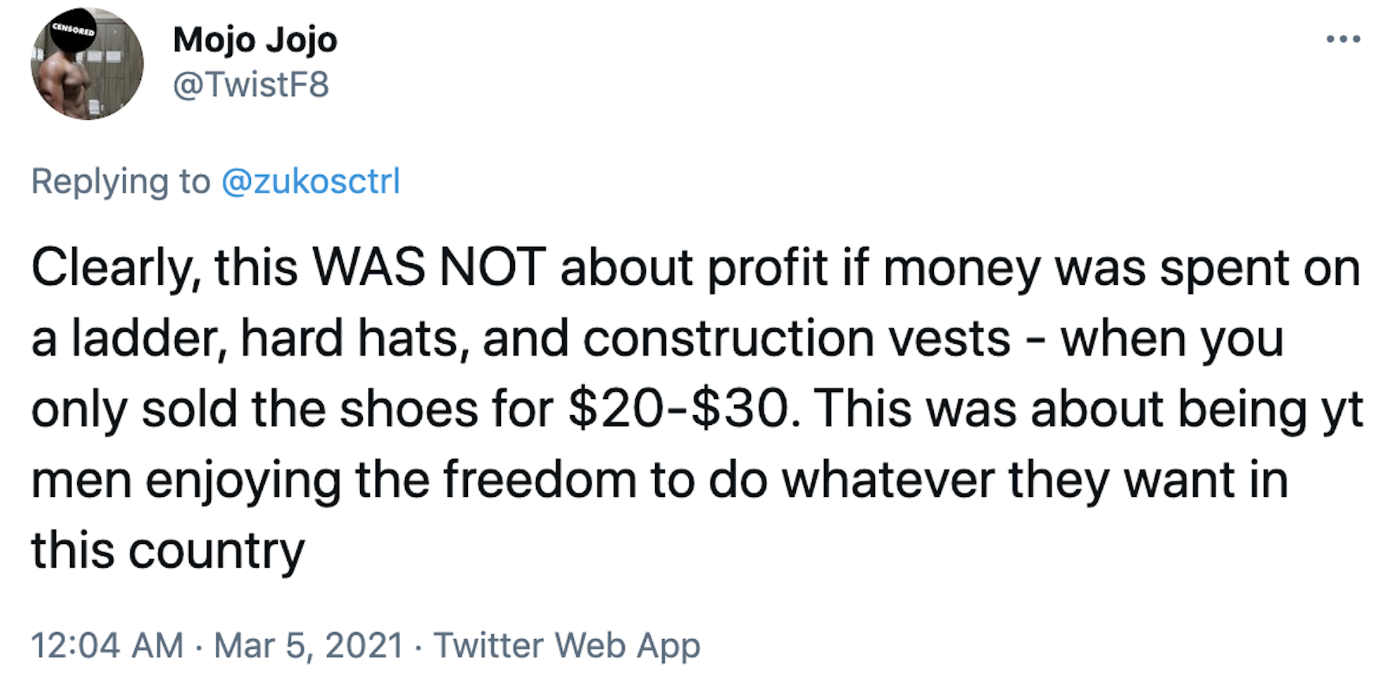 Clearly, this WAS NOT about profit if money was spent on a ladder, hard hats, and construction vests - when you only sold the shoes for $20-$30. This was about being yt men enjoying the freedom to do whatever they want in this country