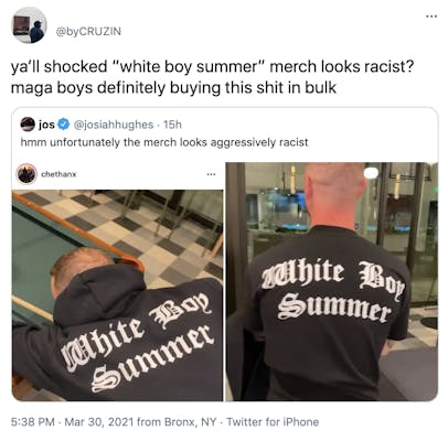 ya’ll shocked “white boy summer” merch looks racist? maga boys definitely buying this shit in bulk