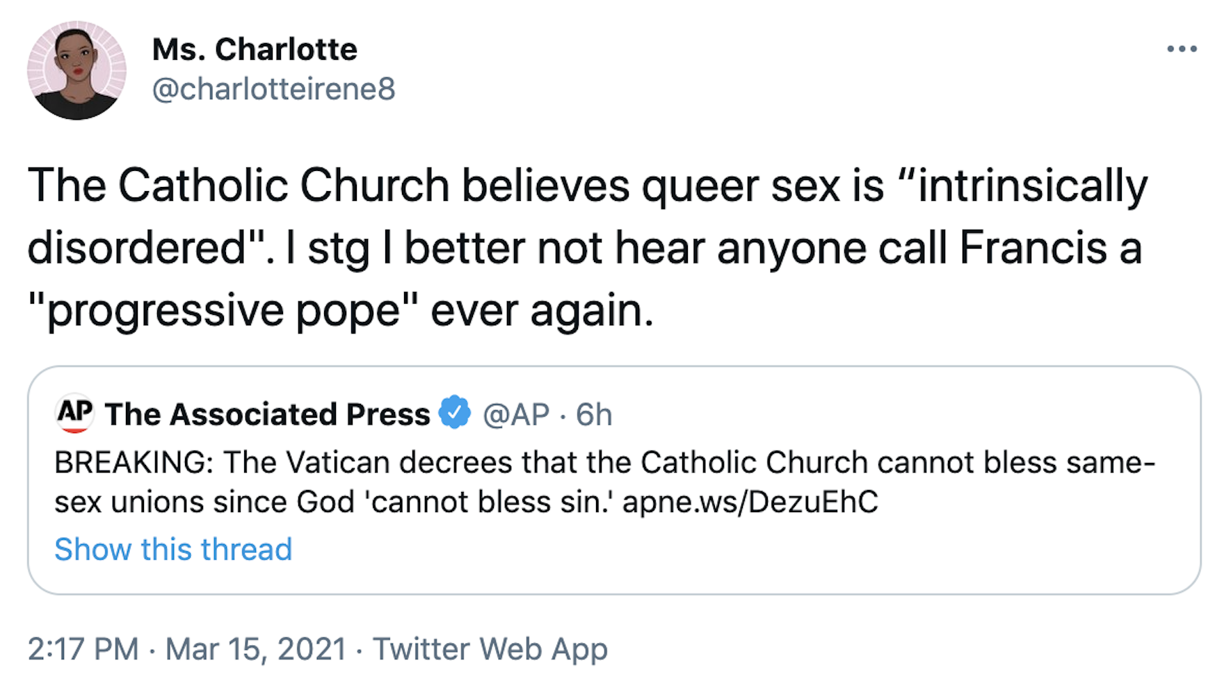 The Catholic Church believes queer sex is “intrinsically disordered". I stg I better not hear anyone call Francis a "progressive pope" ever again.