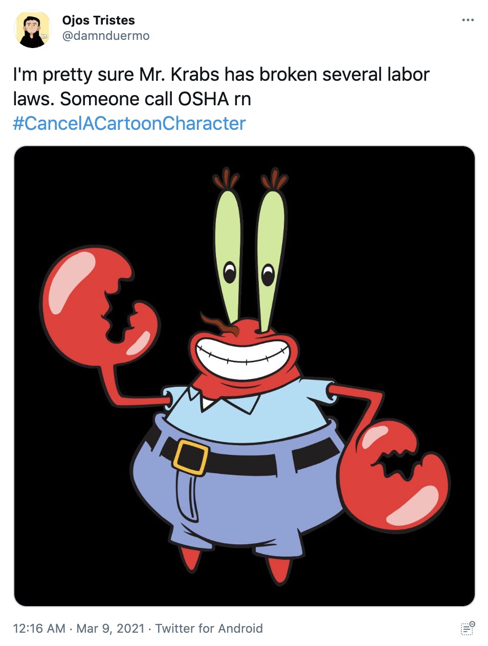 'I'm pretty sure Mr. Krabs has broken several labor laws. Someone call OSHA rn #CancelACartoonCharacter' picture of Mr. Krabs, a red crab wearing a blue polo shirt and jeans