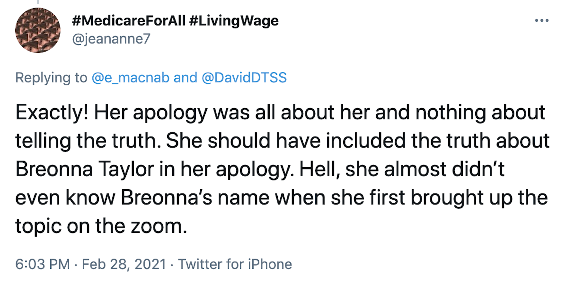 Exactly! Her apology was all about her and nothing about telling the truth. She should have included the truth about Breonna Taylor in her apology. Hell, she almost didn’t even know Breonna’s name when she first brought up the topic on the zoom.