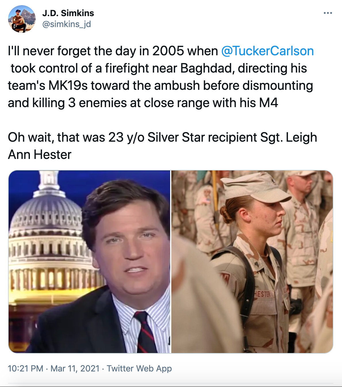 'I'll never forget the day in 2005 when @TuckerCarlson took control of a firefight near Baghdad, directing his team's MK19s toward the ambush before dismounting and killing 3 enemies at close range with his M4 Oh wait, that was 23 y/o Silver Star recipient Sgt. Leigh Ann Hester' picture of Ticker Carlson next to Sgt. Leigh Ann Hester in uniform, surrounded by other soldiers