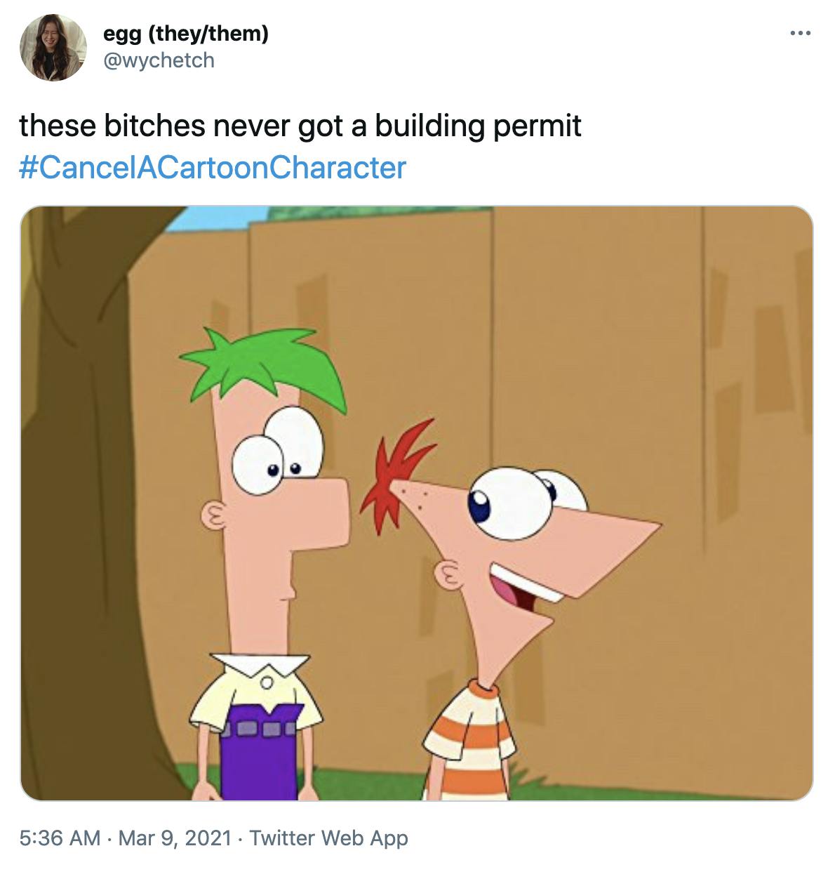 'these bitches never got a building permit #CancelACartoonCharacter' Phineas and Ferb stand in front of a fence, one has a rectangular head and green hair, the other has a triangular head and red hair