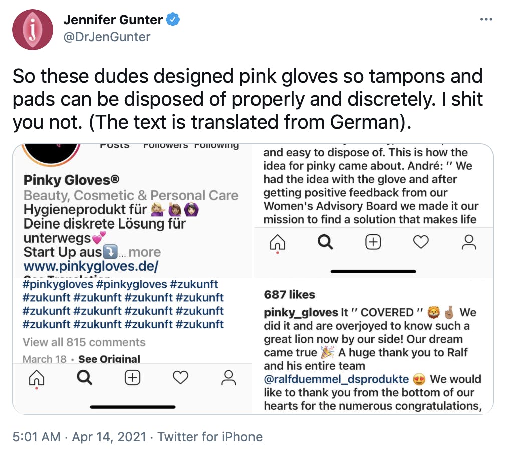 "So these dudes designed pink gloves so tampons and pads can be disposed of properly and discretely. I shit you not. (The text is translated from German)." screenshots from the Pinky instagram where they discuss how they got the idea and how women love their product