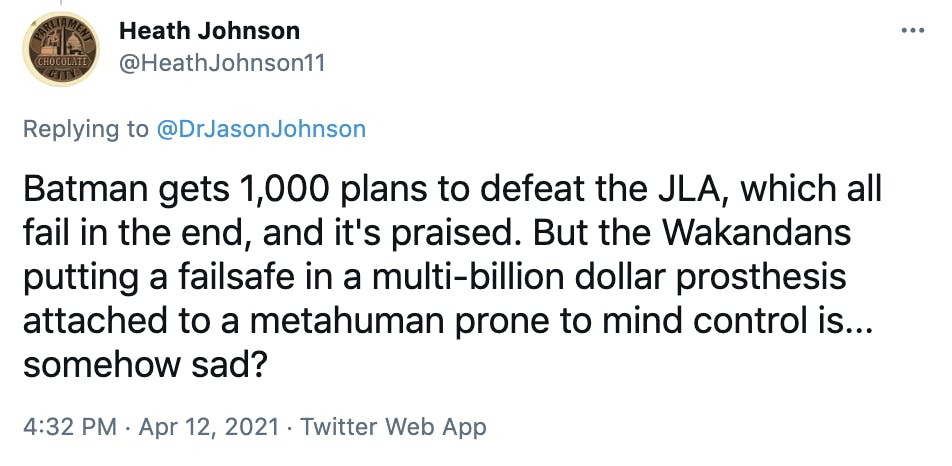 Batman gets 1,000 plans to defeat the JLA, which all fail in the end, and it's praised. But the Wakandans putting a failsafe in a multi-billion dollar prosthesis attached to a metahuman prone to mind control is... somehow sad?