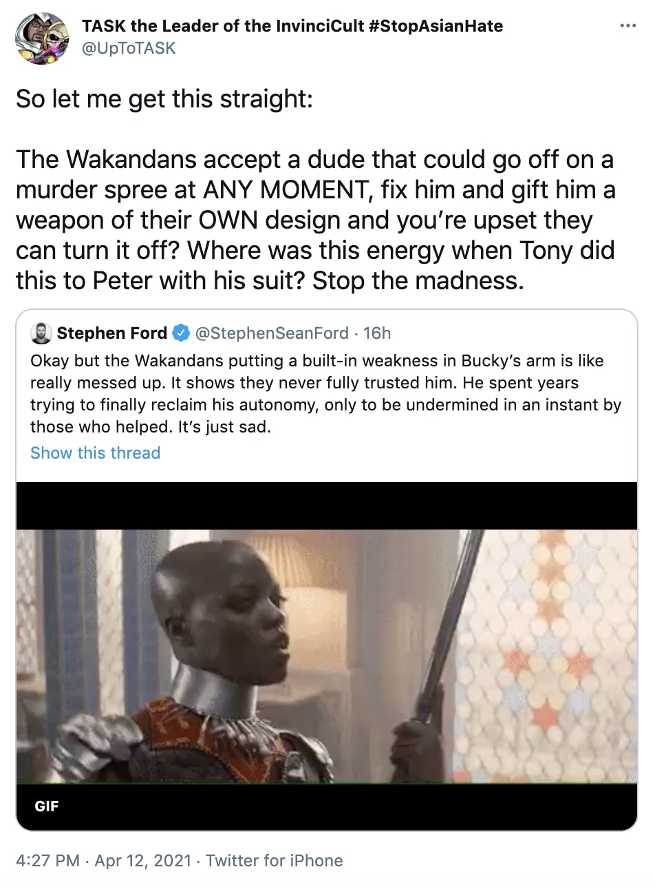 So let me get this straight: The Wakandans accept a dude that could go off on a murder spree at ANY MOMENT, fix him and gift him a weapon of their OWN design and you’re upset they can turn it off? Where was this energy when Tony did this to Peter with his suit? Stop the madness.