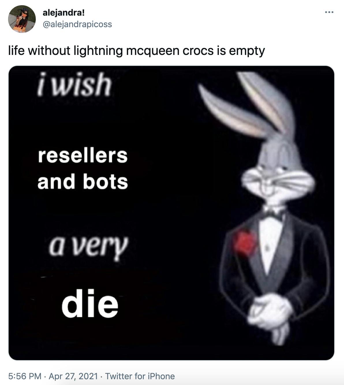 'life without lightning mcqueen crocs is empty' the bugs bunny in black tie mean with the text 'I wish resellers and bots a very die'