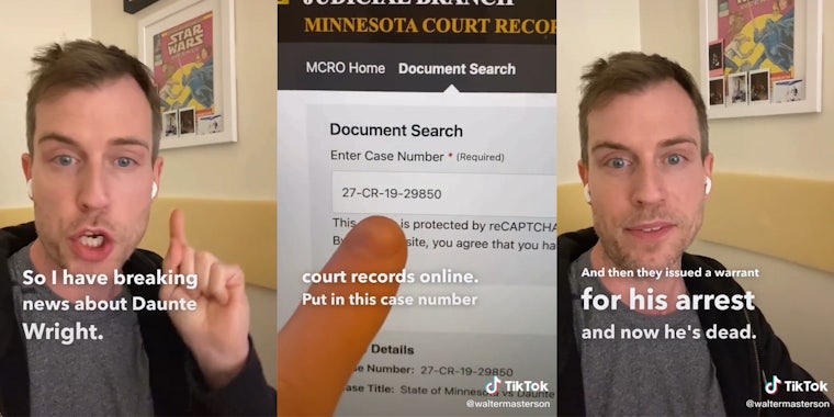 Man speaking, pointing finger at Minnesota Court Records page with caption 'So I have breaking news about Daunte Wright.' (l) 'And then they issued a warrant for his arrest and now he's dead' (r)
