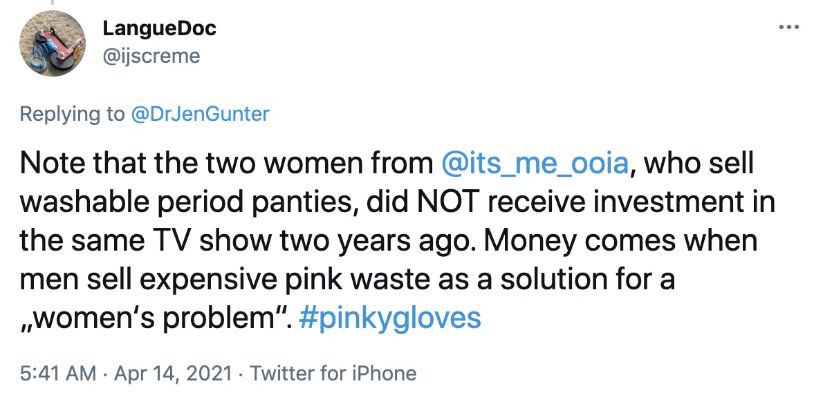 Note that the two women from @its_me_ooia , who sell washable period panties, did NOT receive investment in the same TV show two years ago. Money comes when men sell expensive pink waste as a solution for a „women‘s problem“. #pinkygloves