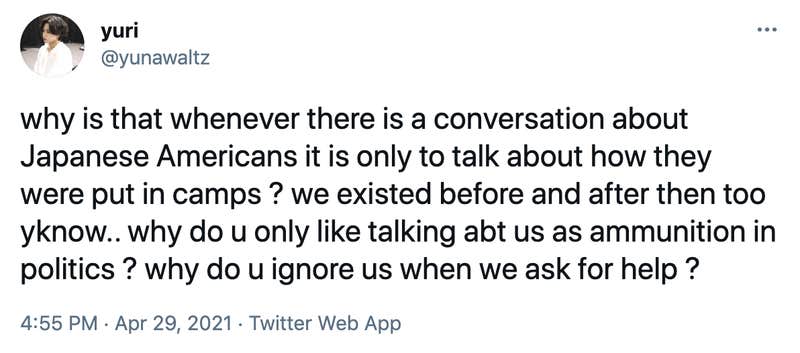 why is that whenever there is a conversation about Japanese Americans it is only to talk about how they were put in camps ? we existed before and after then too yknow.. why do u only like talking abt us as ammunition in politics ? why do u ignore us when we ask for help ?