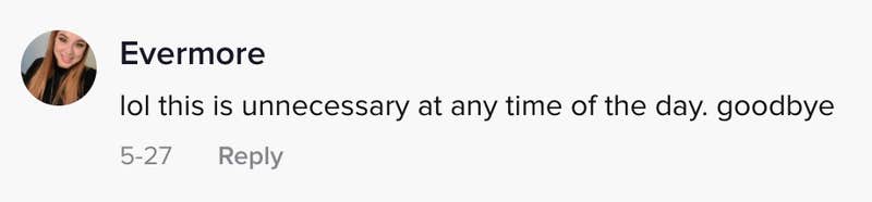 lol this is unnecessary at any time of the day goodbye