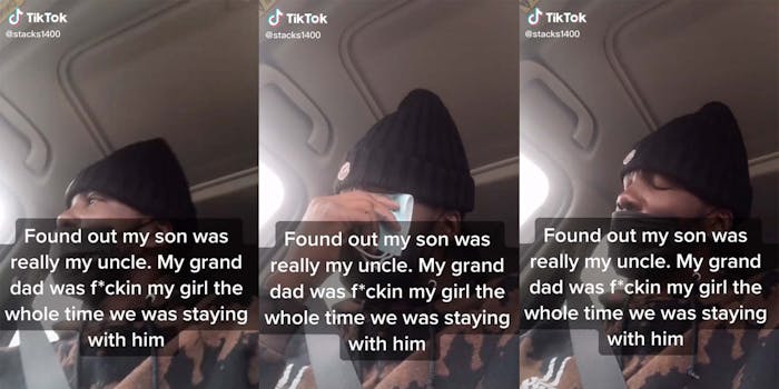 TikTok user StackS1400 found out a child who he thought was his son was actually his uncle after learning his grandfather slept with his then-girlfriend.