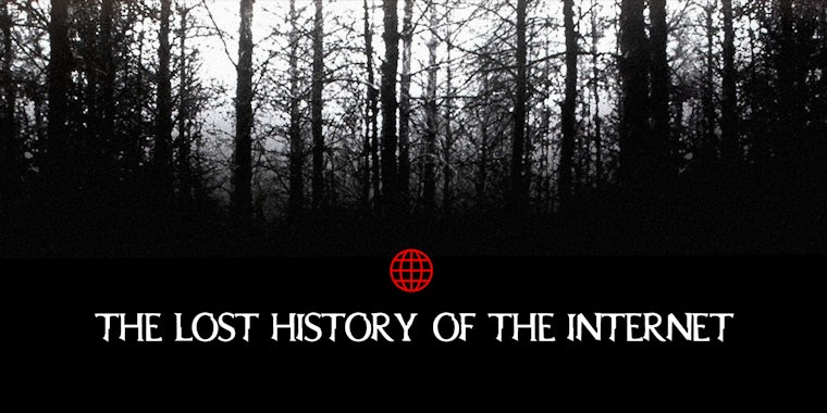 Dark forest shadows and trees with internet symbol and 'The Lost History of the Internet'