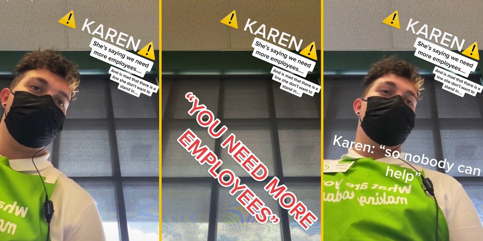 young man behind counter with mask and caption 'Karen - she's saying we need more employees... and is mad that there is a line she don't want to stand in...' (l) 'You need more employees' (c) Karen: 'so nobody can help' (r)