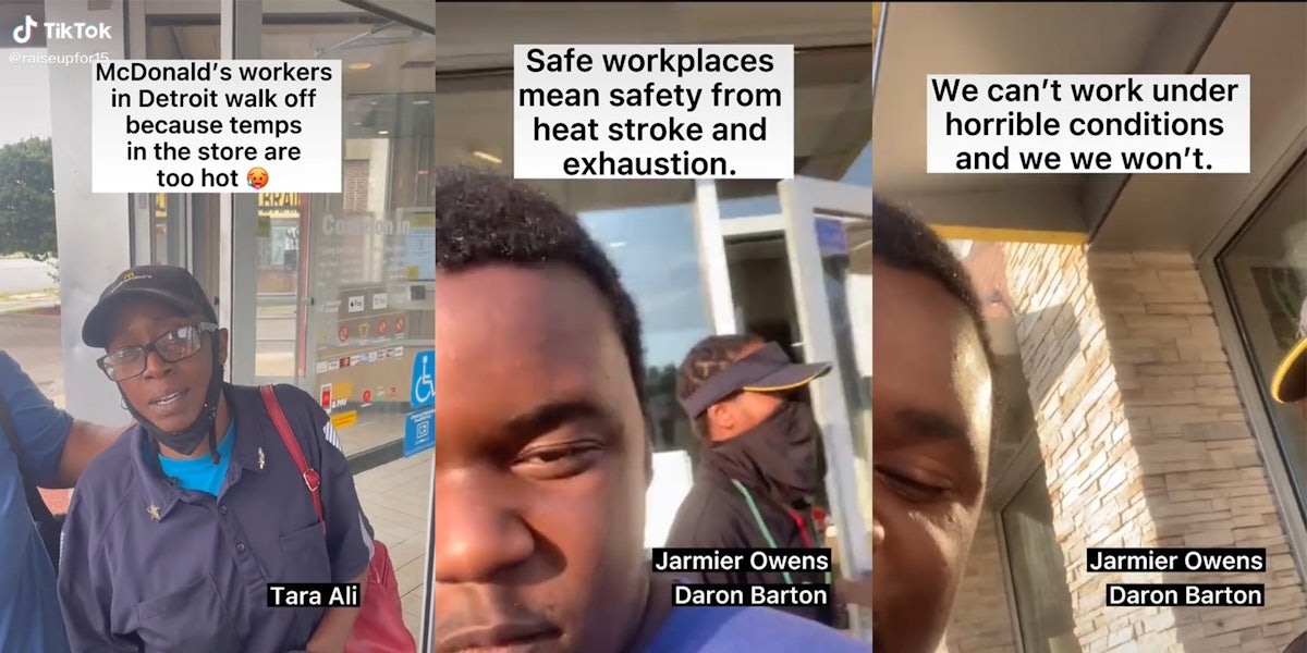 Woman leaving McDonald's with caption 'McDonald's workers in Detroit walk off because temps in the store are too hot' (l) Two men leaving store with caption 'Safe workplaces mean safety from heat stroke and exhaustion.' (c) man outside McDonald's with caption 'We can't work under horrible conditions and we we won't'. (r)