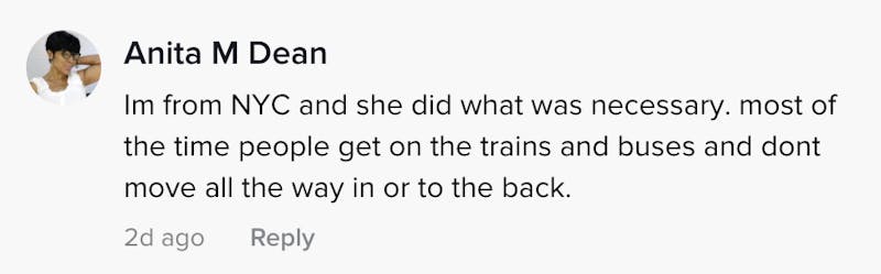 I'm from NYC and she did what was necessary. most of the time people get on the trains and buses and don't go all the way in or to the back